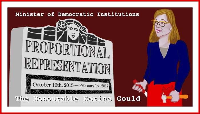 The New Minister Karina Gould Buries Proportional Representation