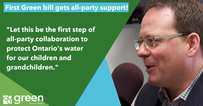 First Green Bill gets all-party support! Let this be the first step of all-party collaboration to protect Ontario's water for our children and grandchildren." - Mike Schreiner, MPP, Green party of Ontario